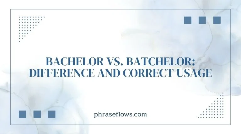 Bachelor vs. Batchelor