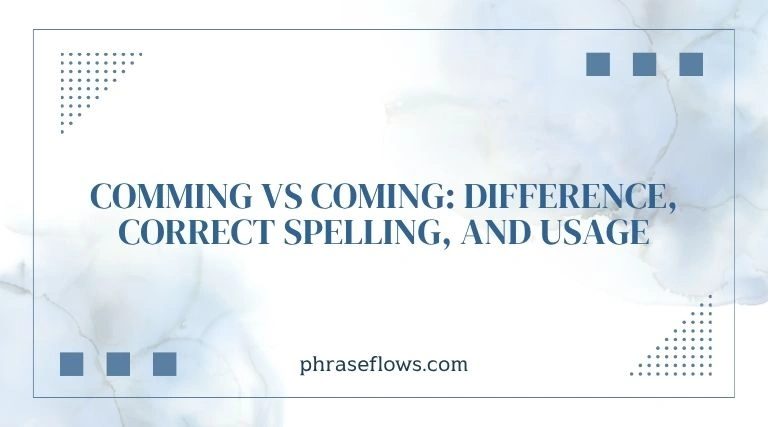 Comming vs Coming