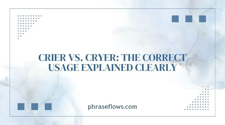 Crier vs. Cryer