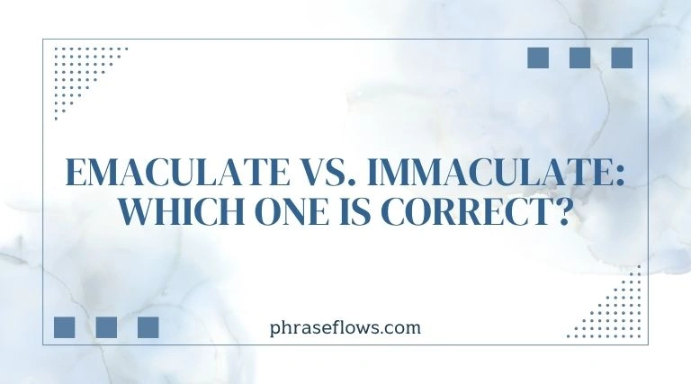Emaculate vs. Immaculate