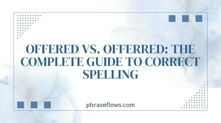 Offered vs. Offerred