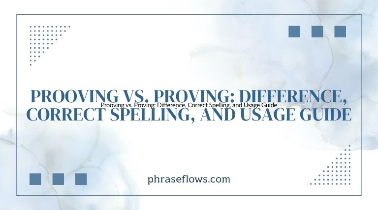 Prooving vs. Proving