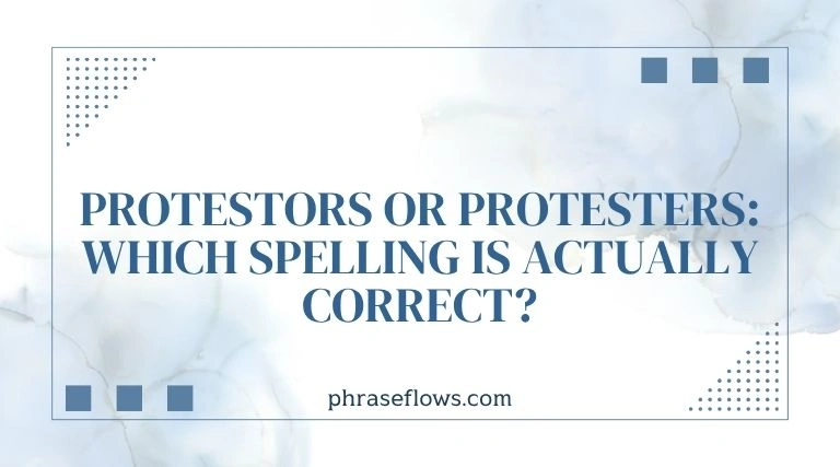 Protestors or Protesters