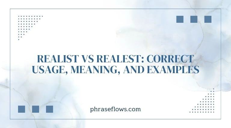Realist vs Realest