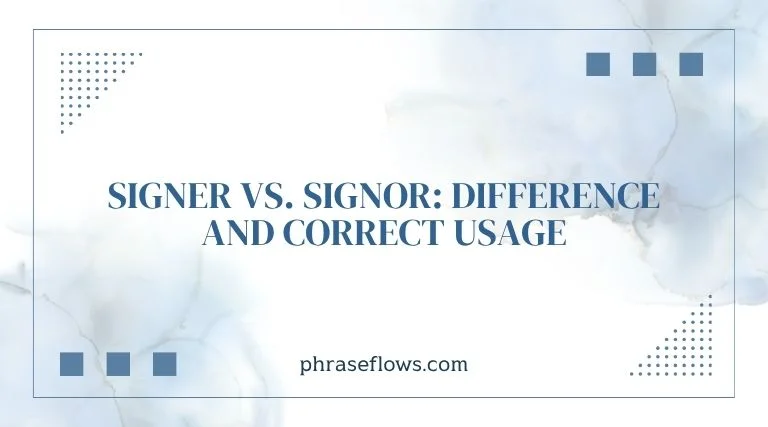 Signer vs. Signor